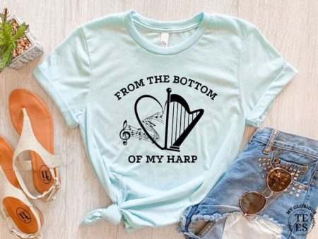 Shirt: From the Bottom of my Harp