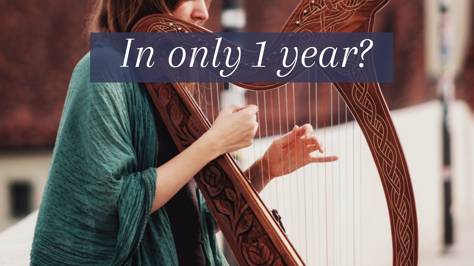 How long does it take to learn the harp?
